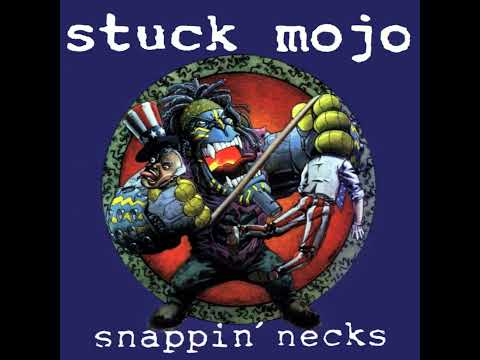 Stuck Mojo - Snappin' Necks [Full Album] (HQ)