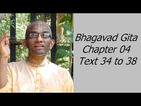 Bhakti Shastri (073) - Bhagavad Gita Chapter 04 Text 34 to 38