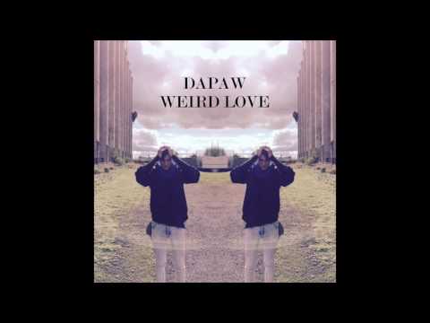DAPAW - WEIRD LOVE