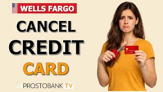 How to Cancel Credit Card Wells Fargo | How to Close a Credit Card Wells Fargo Account Safely