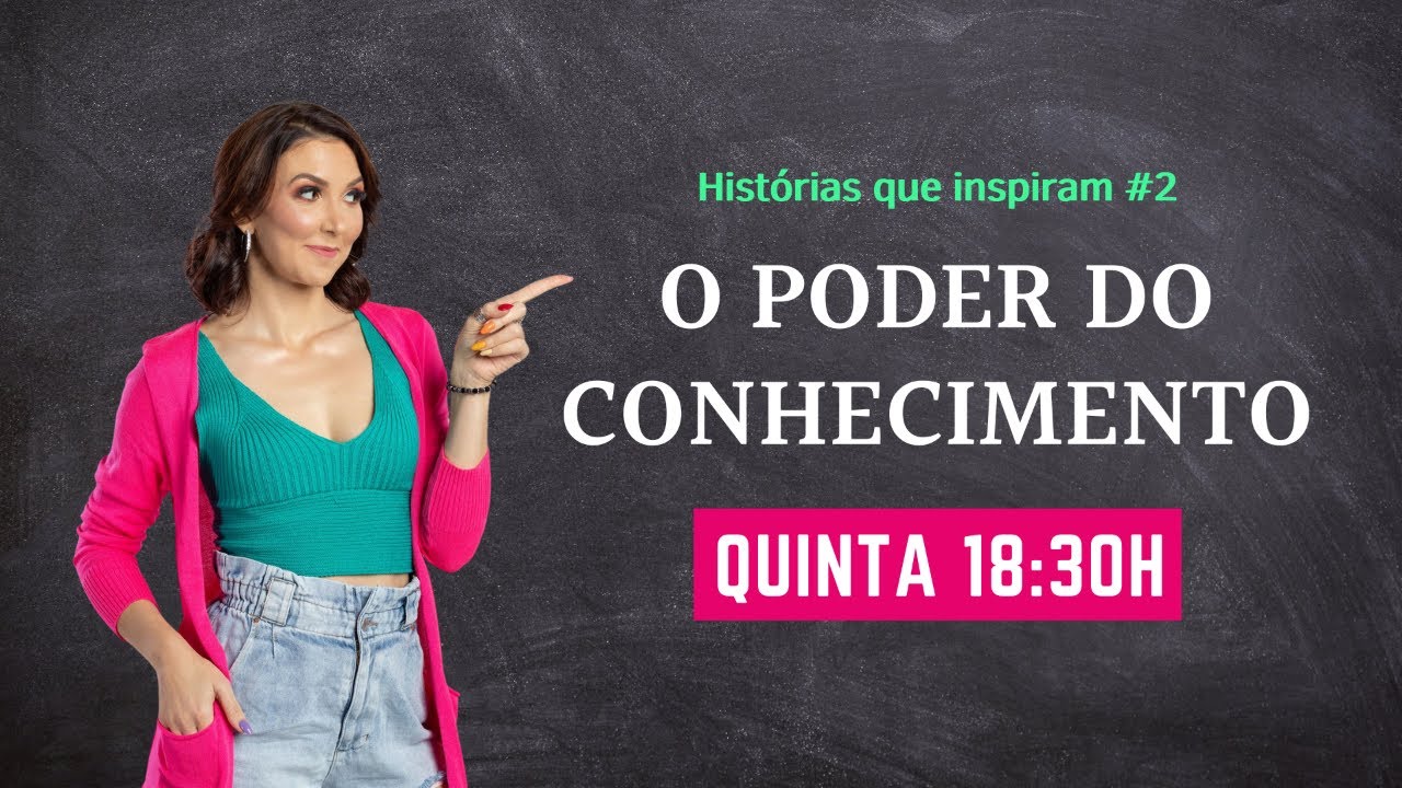 O poder do conhecimento: Histórias que inspiram #2