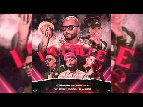 Myke Towers Ft. Alex Sensation  Darell  Jhay Cortez  Arcangel y De La Ghetto - La Calle