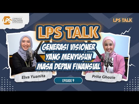 LPS Talk Eps.9 - Pesan untuk Gen Z dari Prita Ghozie