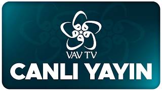 Vav TV Canlı İzle 🔴 7/24 Kesintisiz | Kur'an-ı Kerim, Tasavvuf ve Tari