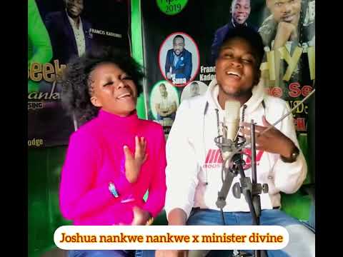 Ukulambalala Joshua nankwe Ft minister divine