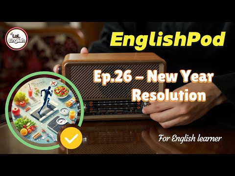 Full Ep.26 - New Year Resolution #EnglishPod
