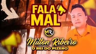MILTON RIBEIRO O REI DO PIZERO