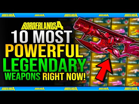 Borderlands 4 - NEW TOP 10 BEST & MOST POWERFUL LEGENDARY WEAPONS! (Game Breaking OP Guns in BL4)