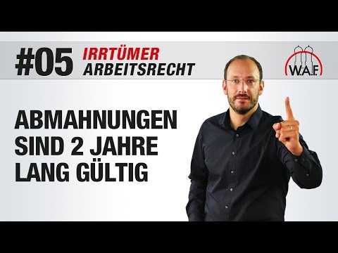 Arbeitsrecht Irrtümer #5 - Abmahnungen sind 2 Jahre lang gültig | Betriebsrat Video
