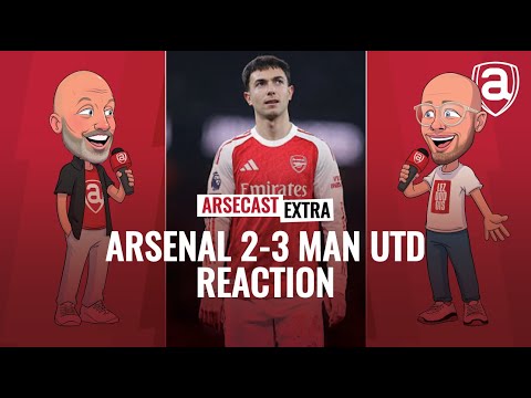 Arsenal 2-3 Man United Reaction | Arsecast Extra