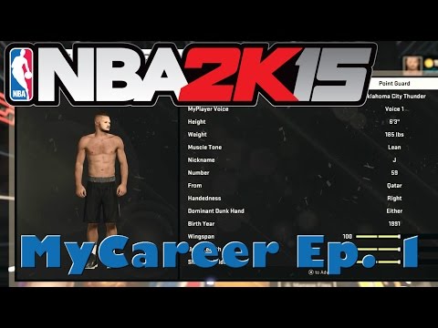 NBA 2K15 My Career - Ep. 1: CREATION OF 6'10 CENTER + 10 DAY CONTRACT