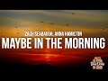 Zach Seabaugh & Anna Hamilton - Maybe In The Morning (Lyrics)