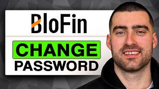 How to Change Password in BloFin (Easy Guide)
