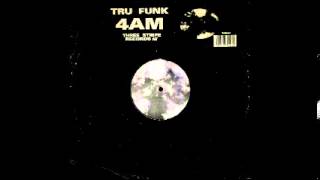 Tru Funk - 4am - Three Stripe Records - Bristol - 1990