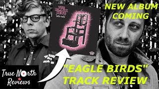 The Black Keys NEW ALBUM Announcement + &quot;Eagle Birds&quot; TRACK REVIEW