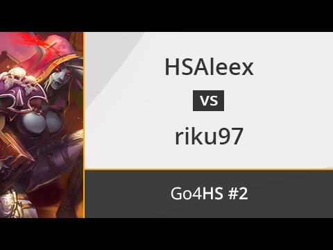 HSAleex vs. riku97- Octavos - Go4Hearthstone Spain Cup #2