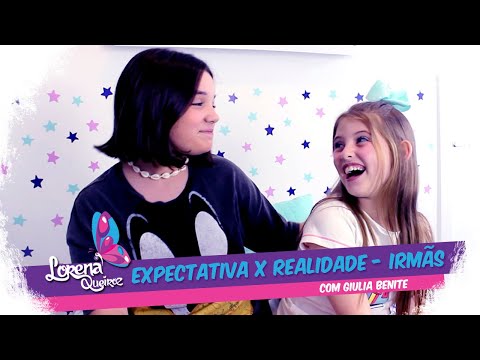 EXPECTATIVA X REALIDADE - IRMÃS (Com Giulia Benite)