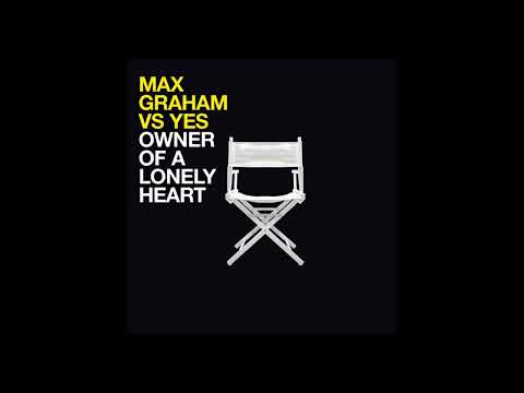 Max Graham vs Yes - Owner Of A Lonely Heart (Max Graham Radio Edit)