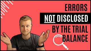Errors NOT Disclosed Within a Trial Balance (With Examples)