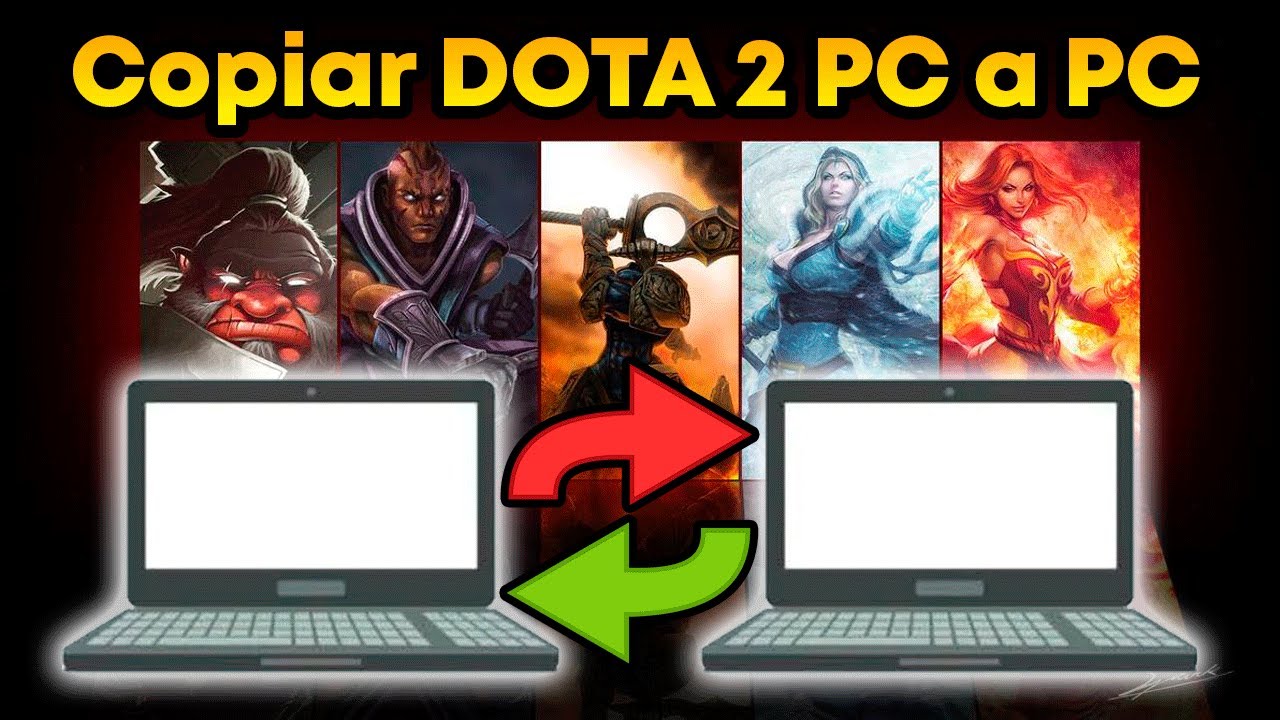 Copiar DOTA 2 a otra PC - Como pasar DOTA 2 de una pc a otra 2020