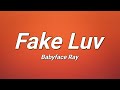 BabyFace Ray Fake Luv Lyrics