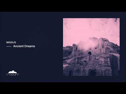 Missus - Ancient Dreams (Original Mix)