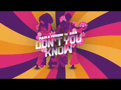 Paola Peroni Feat RAiK - Don't You Know