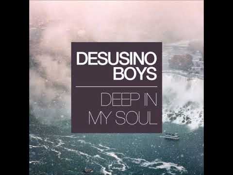 Desusino Boys - Deep in my soul