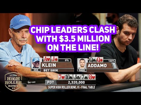Epic Chip Leader Clash at Super High Roller Bowl VI | Bill Klein vs Michael Addamo