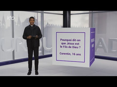 Pourquoi dit-on que Jésus est le Fils de Dieu ? — KTOTV