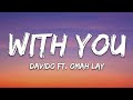 Davido - With You (Lyrics) ft. Omah Lay