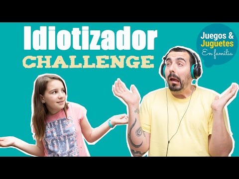 IDIOTIZADOR CHALLENGE 😦 // JUEGOS EN FAMILIA