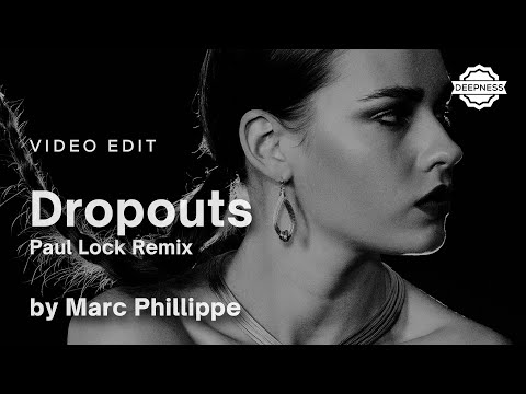 Marc Phillippe - Dropouts (Paul Lock Remix) | Video Edit