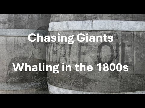 Chasing Giants:  Whaling in the 1800s