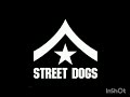 Street Dogs (Declaration)