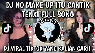 Download lagu DJ NO MAKE UP ITU CANTIK PALING ASIK SAMA SAMA SUKA TAPI NUNGGU APA SENCY TENXI DIA FULL SONG VIRAL mp3 Download lagu DJ NO MAKE UP ITU CANTIK PALING ASIK SAMA SAMA SUKA TAPI NUNGGU APA SENCY TENXI DIA FULL SONG VIRAL mp3