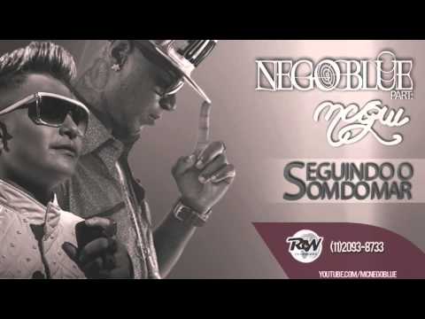 Mc Nego Blue part  Mc Gui  Seguindo o Som do Mar-Funk BR.