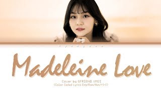 Download lagu GFRIEND UMJI 'Madeleine Love (Cover/Original by 원곡:CHEEZE)' (Lyrics Eng/Rom/Han/가사) mp3 Download lagu GFRIEND UMJI 'Madeleine Love (Cover/Original by 원곡:CHEEZE)' (Lyrics Eng/Rom/Han/가사) mp3