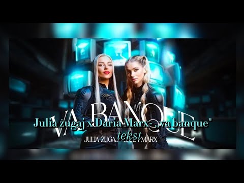 Julia żugaj x Daria Marx- ,,va banque" (tekst/lyrics)