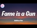 Addison Rae Fame Is A Gun Lyrics
