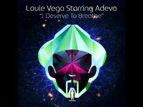 Louie Vega Starring Adeva 'I Deserve To Breath' Louie Vega Dub New Beat