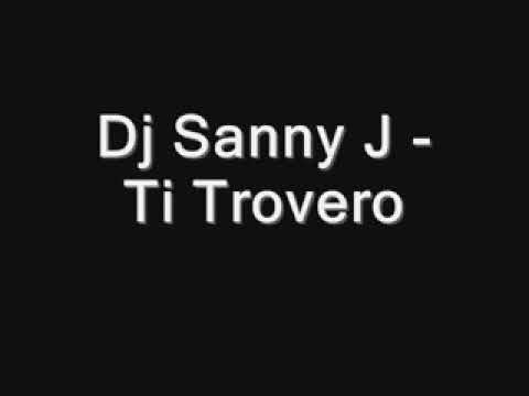 Dj sanny - ti trovero