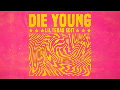 Lil Texas - Die Young