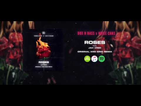 Roses - Noise Cans x Dux n Bass feat. Jah Vinci - Out Now -