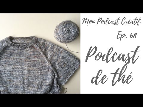 Mon Podcast Créatif - Ep. 68 - Podcast de thé