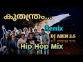 Kuthanthram Remix Song | Hip Hop Mix | DJ ABIN 2.5 | Malayalam DJ Songs | I am Abin