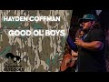Hayden Coffman - Good Ol' Boys | @ Country Outdoors Concert!