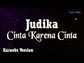 Judika Cinta Karena Cinta Karaoke Version