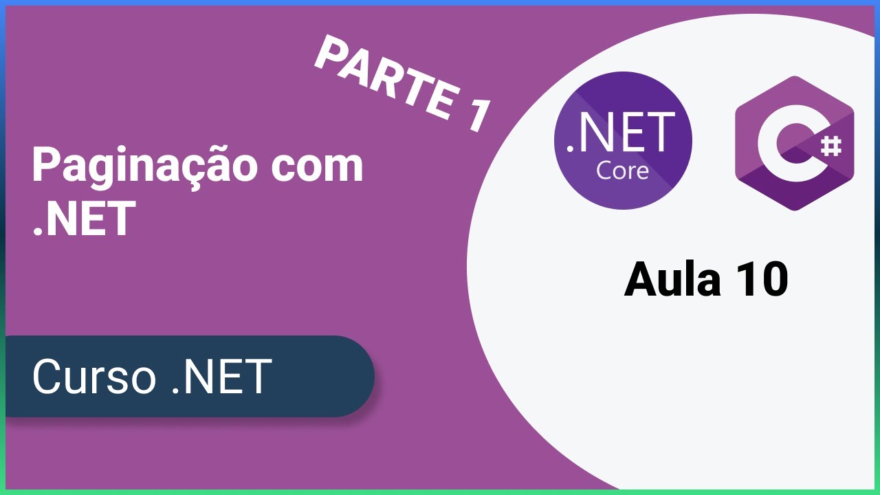Como Fazer Paginação com .Net Usando Metodo .Get Part1 Aula 10