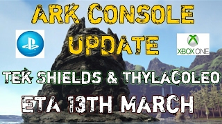 Ark News Console Update Thylacoleo Tek Shields Xbo